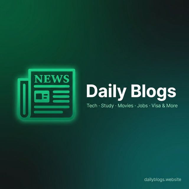 Daily Blogs - Tech, Study Materials, Movies, Games, Jobs, Visa & More